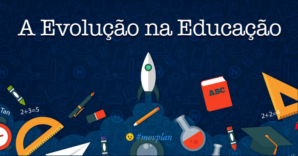 A Evolução Na Educação | MOVPLAN Soluções Educacionais